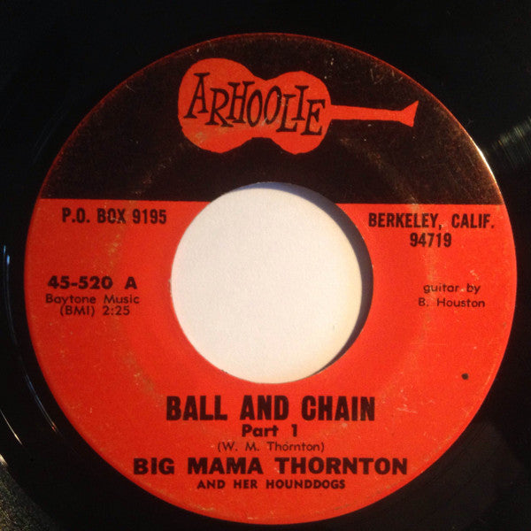 Big Mama Thornton And Her Hounddogs (2) : Ball And Chain Part 1 / Wade In The Water (7")
