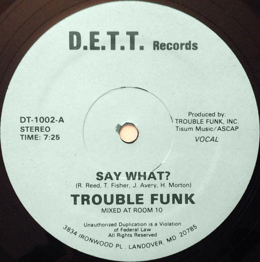 Trouble Funk : Say What? (12")