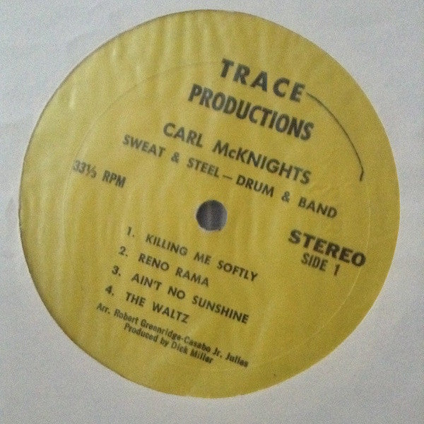 Carl McKnight's Sweat & Steel Drum Band* : Smoke—Fire Behind (LP)