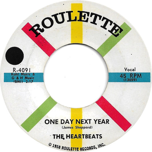 The Heartbeats : One Day Next Year  /  Sometimes I Wonder (7", Single)