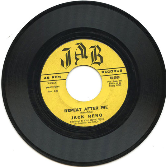 Jack Reno : Repeat After Me / You're Gonna Have To Come And Get It (7", Single, Styrene, Mon)
