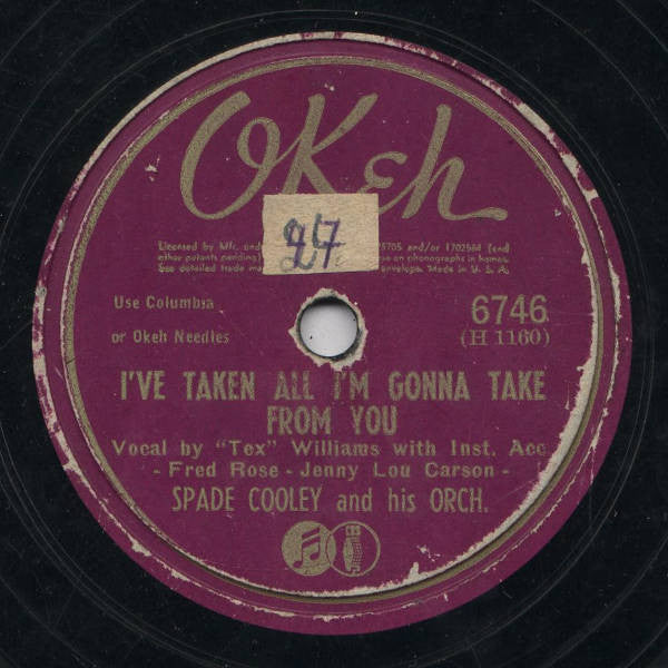 Spade Cooley And His Orchestra : Forgive Me One More Time / I've Taken All I'm Gonna Take From You (Shellac, 10")