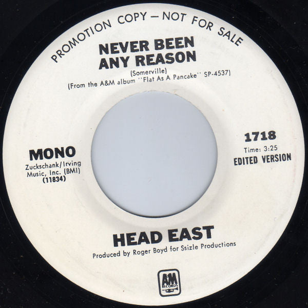 Head East : Never Been Any Reason (7", Mono, Promo)
