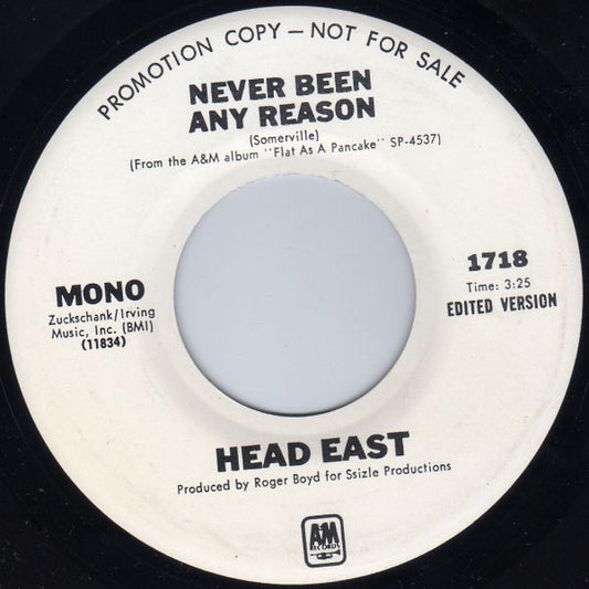 Head East : Never Been Any Reason (7", Mono, Promo)