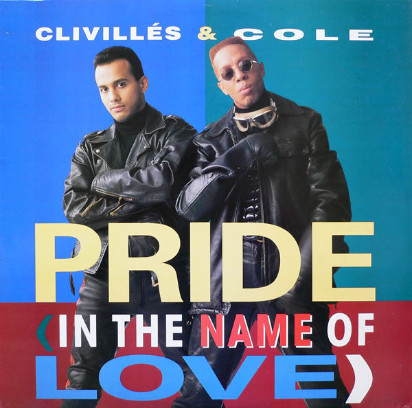 Clivillés & Cole : Pride (In The Name Of Love) (12")