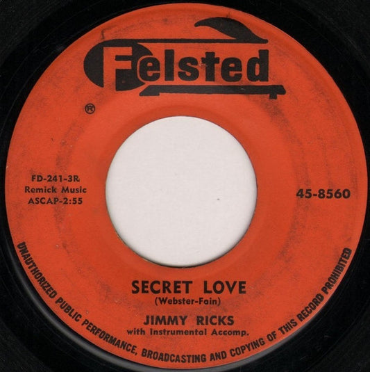 Jimmy Ricks (2) : Secret Love / If It Didn't Hurt So Much (7")