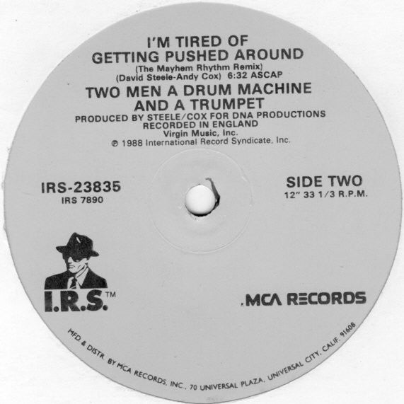 2 Men A Drum Machine And A Trumpet : Tired Of Getting Pushed Around (12", Single)