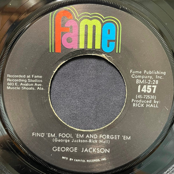 George Jackson (3) : My Desires Are Getting The Best Of Me / Find 'Em, Fool 'Em And Forget 'Em (7")