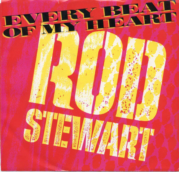 Rod Stewart : Every Beat Of My Heart (7", Promo)