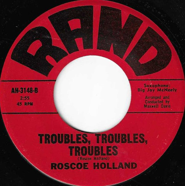Roscoe Holland : Endlessly / Troubles, Troubles, Troubles (7")