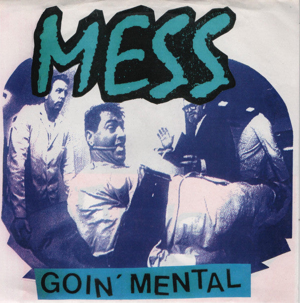Mess (9) : Goin' Mental (7", EP)