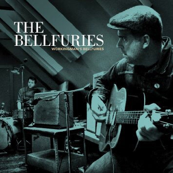 The Bellfuries : Workingman's Bellfuries (LP)