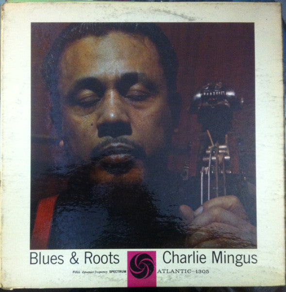 Charlie Mingus* : Blues & Roots (LP, Album, Mono, RP)
