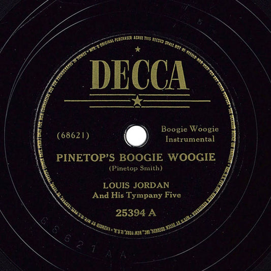Louis Jordan And His Tympany Five : Pinetop's Boogie Woogie / Saxa-Woogie (Shellac, 10")