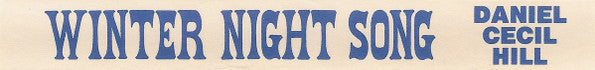 Daniel Cecil Hill* : Winter Night Song (Cass, Album)