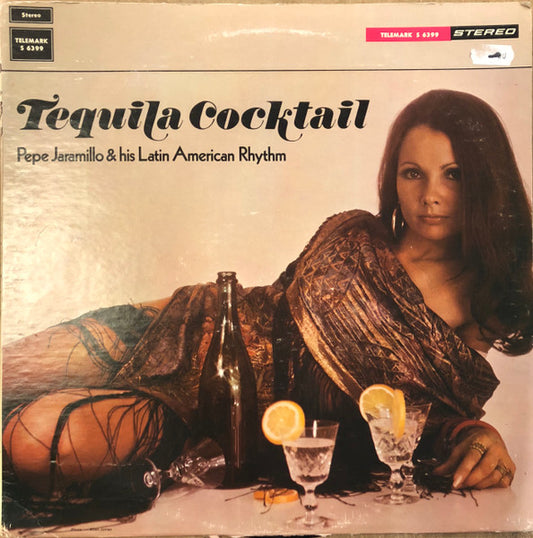 Pepe Jaramillo And His Latin-American Rhythm : Tequila Cocktail (LP, Album)