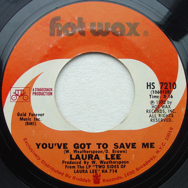 Laura Lee : You've Got To Save Me / Crumbs Off The Table (7", Styrene, Pit)