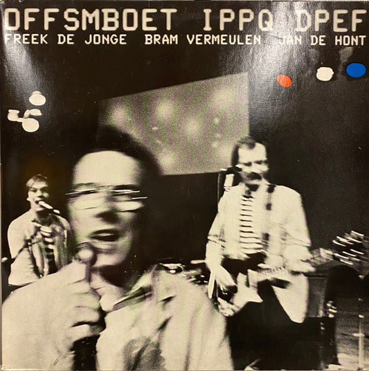 Neerlands Hoop In Bange Dagen : OFFSMBOET IPPQ DPEF (B=A) (2xLP, Album, Gat)