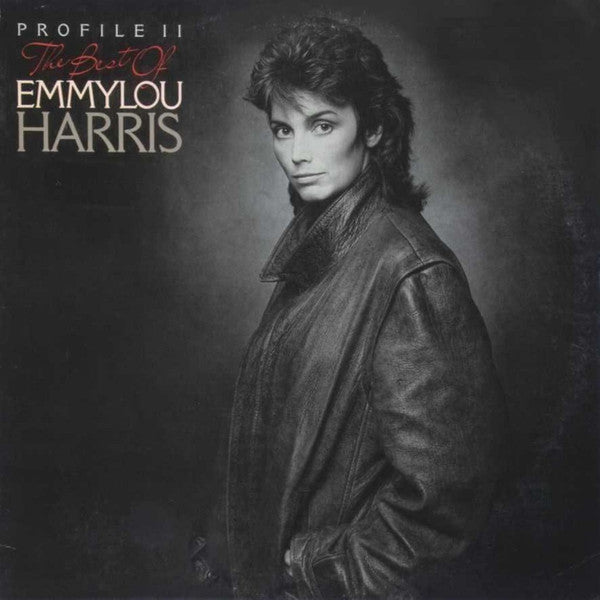 Emmylou Harris : Profile II  The Best Of Emmylou Harris (LP, Comp)