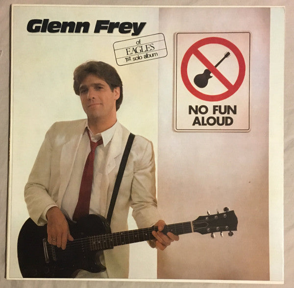 Glenn Frey : No Fun Aloud (LP, Album)