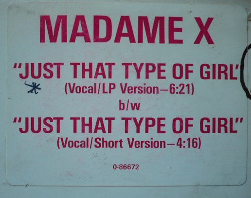 Madame X : Just That Type Of Girl (12")