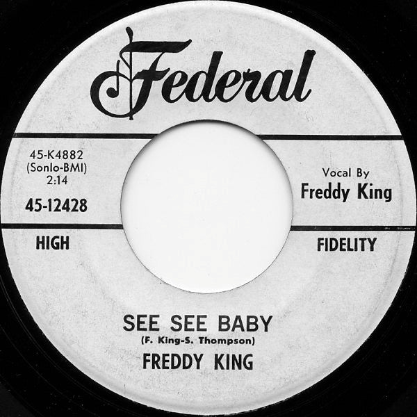 Freddy King* : See See Baby / San-Ho-Zay (7", Single, Promo)