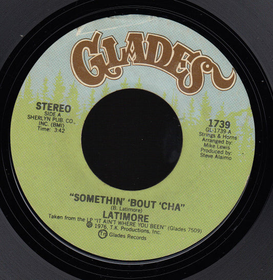 Latimore (2) : Somethin' 'Bout 'Cha / Sweet Vibrations (7", Styrene)