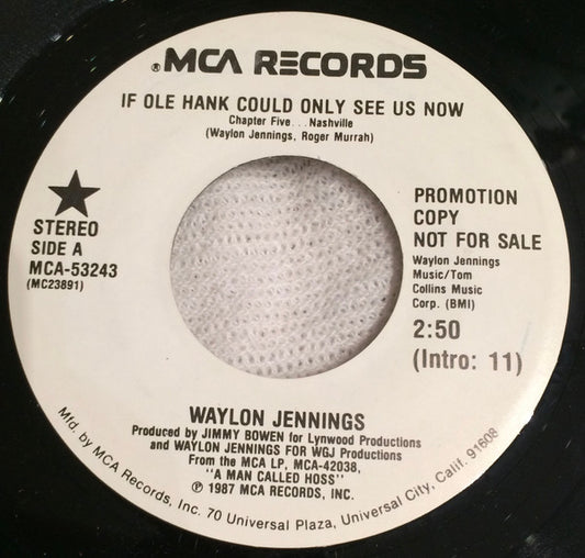 Waylon Jennings : If Ole Hank Could Only See Us Now (Chapter Five ... Nashville) (7", Promo)