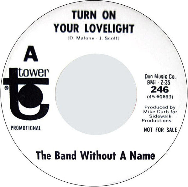 The Band Without A Name : Turn On Your Lovelight / A Perfect Girl (7", Promo)