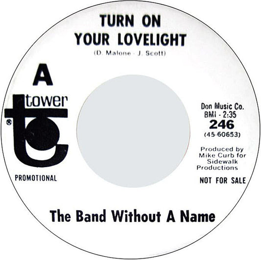 The Band Without A Name : Turn On Your Lovelight / A Perfect Girl (7", Promo)