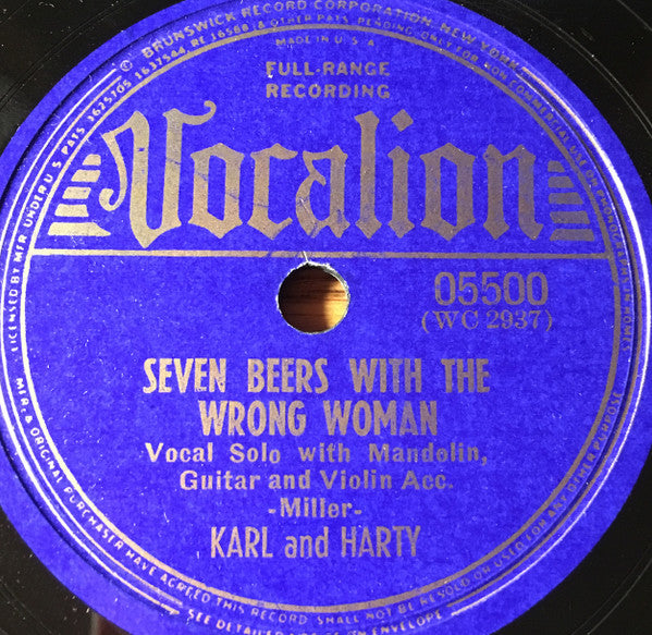 Karl And Harty : Seven Beers With The Wrong Woman / Don't Monkey 'Round My Widder (Shellac, 10")