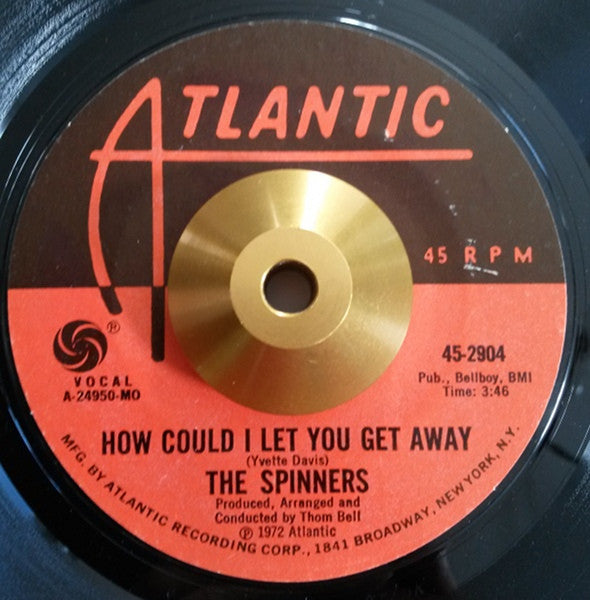 The Spinners* : I'll Be Around / How Could I Let You Get Away (7", Styrene, MO )