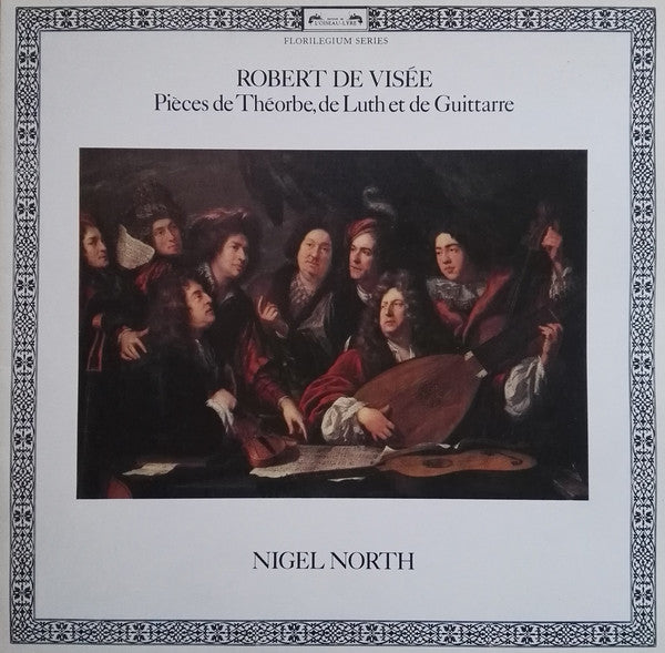 Robert de Visée, Nigel North : Pièces De Théorbe, De Luth Et De Guittarre (LP, Album)