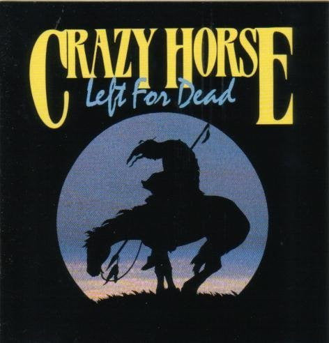 Crazy Horse : Left For Dead (CD, Album, Promo)