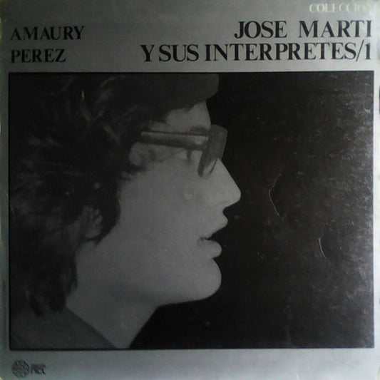 Amaury Pérez : Jose Marti Y Sus Interpretes/1 (LP, Album, Gre)