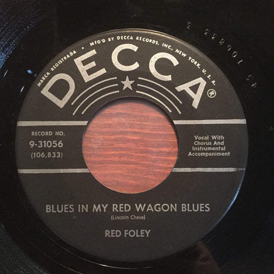 Red Foley : Blues In My Red Wagon Blues / Rockin' Chair (7", Single, Glo)