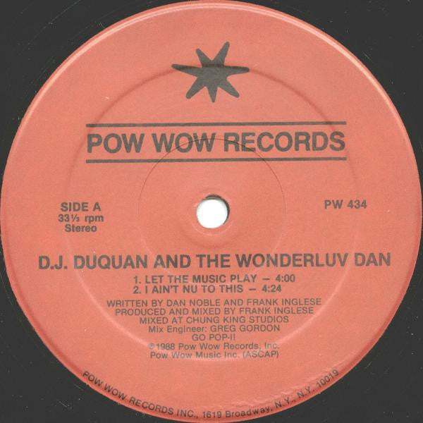 D.J. Duquan* And The Wonderluv Dan : Let The Music Play / I Ain't Nu To This (12")