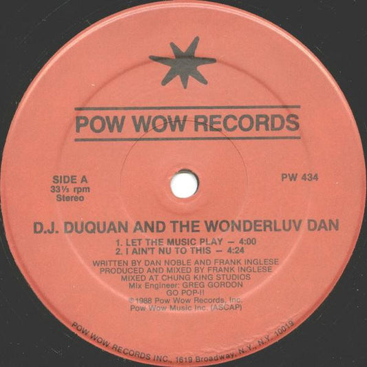 D.J. Duquan* And The Wonderluv Dan : Let The Music Play / I Ain't Nu To This (12")