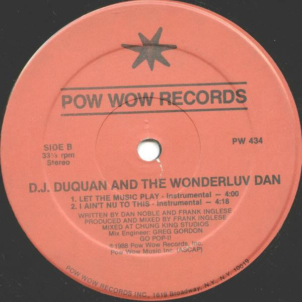 D.J. Duquan* And The Wonderluv Dan : Let The Music Play / I Ain't Nu To This (12")