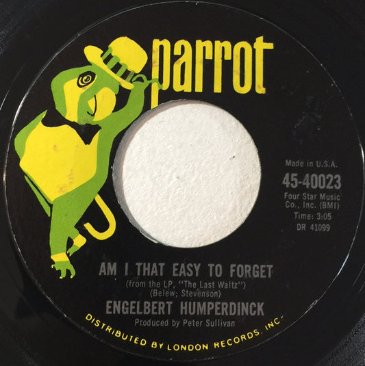 Engelbert Humperdinck : Am I That Easy To Forget (7", Single, Styrene, Mon)