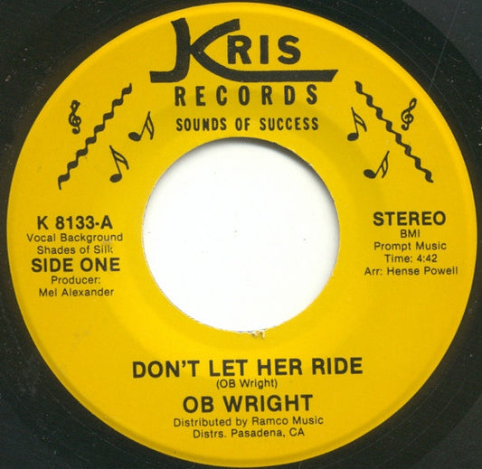 OB Wright : Don't Let Her Ride / Lost In A Shuffle (7")