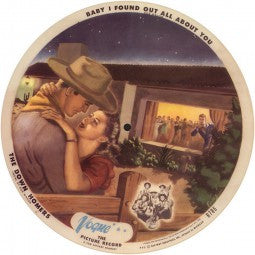 The Down Homers : Baby I Found Out All About You / Boogie Woogie Yodel (10", Pic, RE)