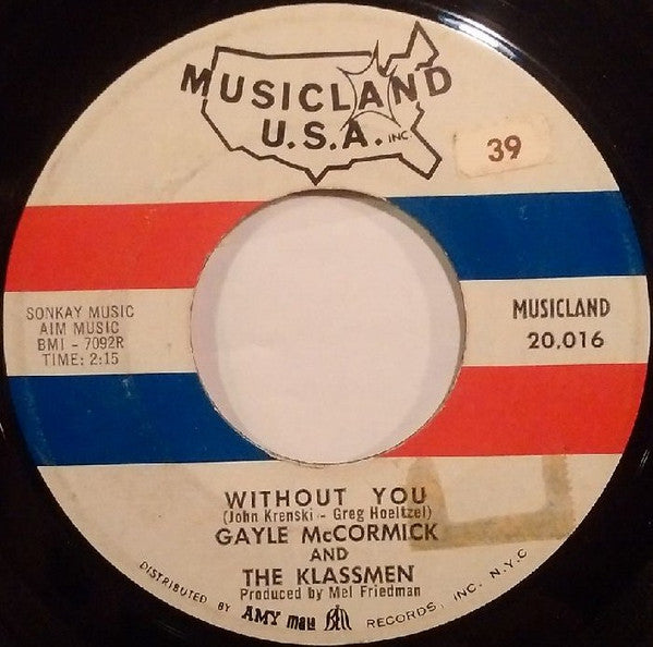 Gayle McCormick And The Klassmen : Without You (7", Single)
