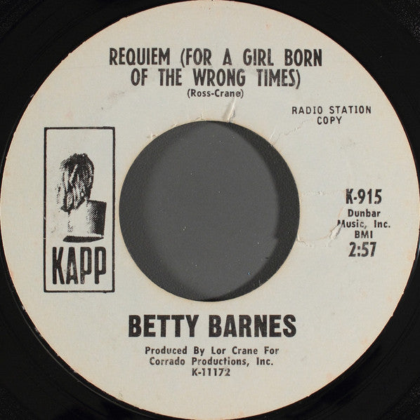 Betty Barnes (2) : Requiem (For A Girl Born Of The Wrong Times) (7", Single, Mono, Promo, Styrene)