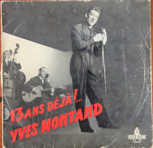 Yves Montand : 13 Ans Déjà!... Yves Montand (10", Album)
