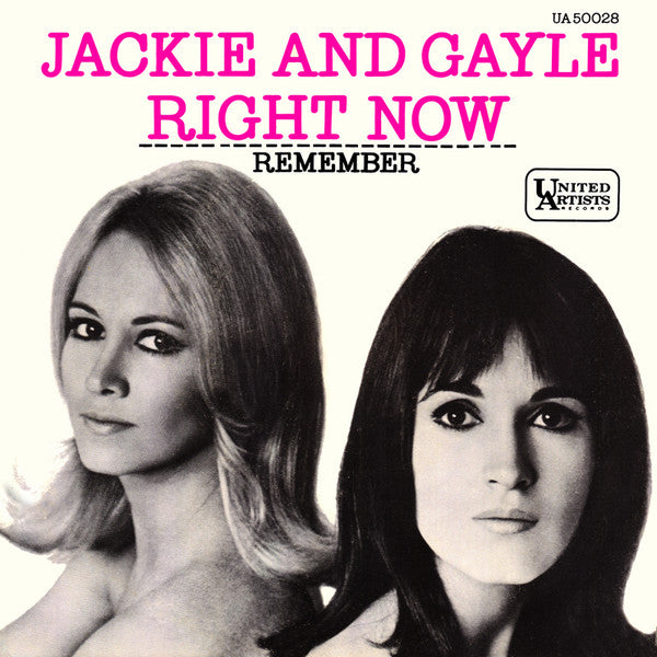 Jackie & Gayle : Right Now b/w Remember (7", Single, Mono, Promo)