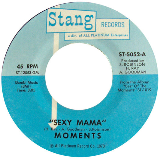 Moments* : Sexy Mama / Where Can I Find Her (7", Styrene)