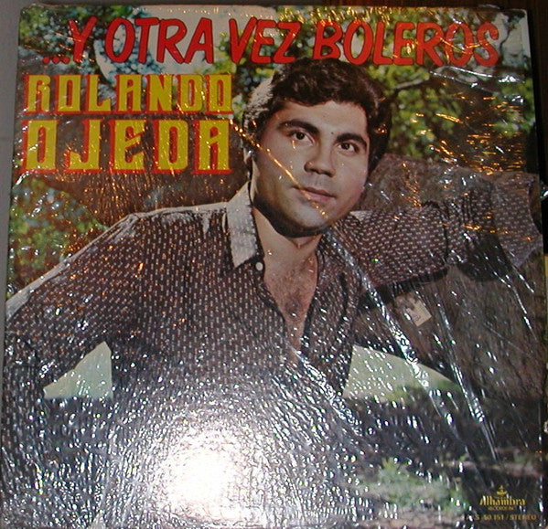 Rolando Ojeda : ...Y Otra Vez Boleros (LP, Album)