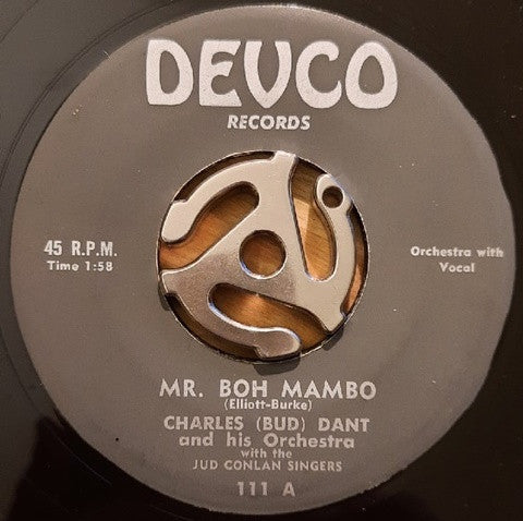 Charles (Bud) Dant And His Orchestra* With The Jud Conlan Singers* : Mr. Boh Mambo / Cha Cha Chit Chat (7")