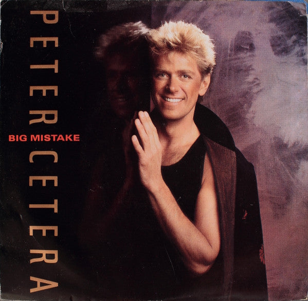 Peter Cetera : Big Mistake (7", Promo, All)